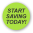 Start Saving Today!