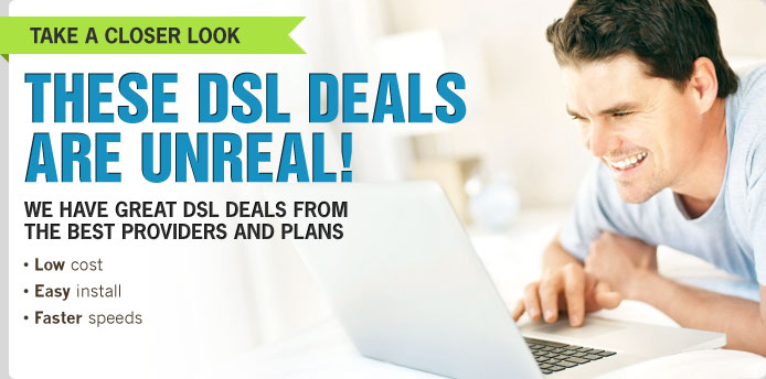 Unreal DSL Deals!