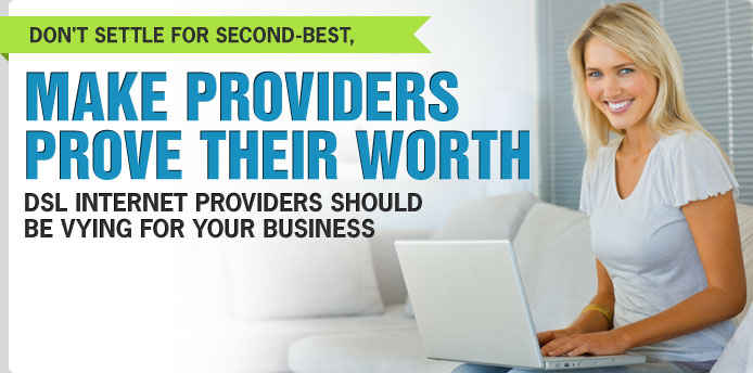 Get DSL Providers To Vy for Your Business